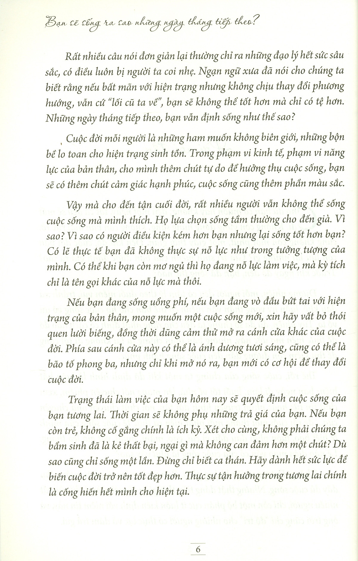 bạn sẽ sống ra sao những ngày tháng tiếp theo?