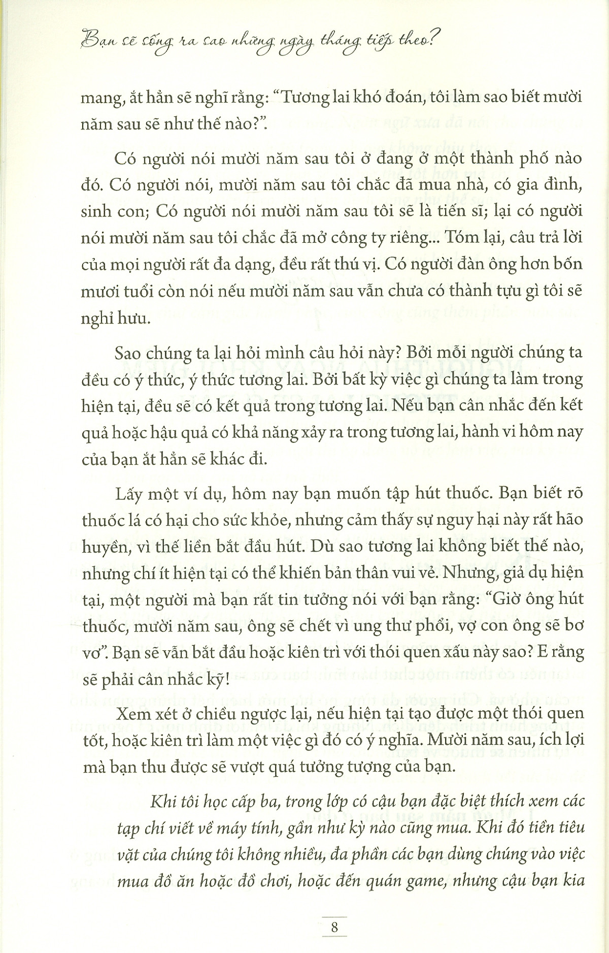 bạn sẽ sống ra sao những ngày tháng tiếp theo?