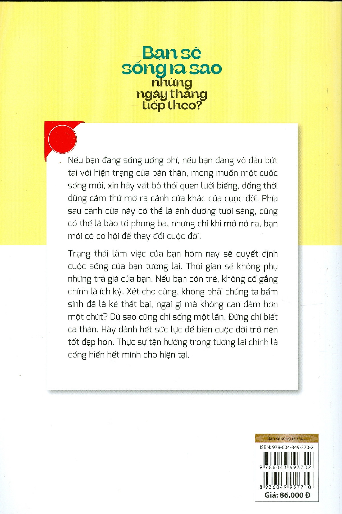 bạn sẽ sống ra sao những ngày tháng tiếp theo?