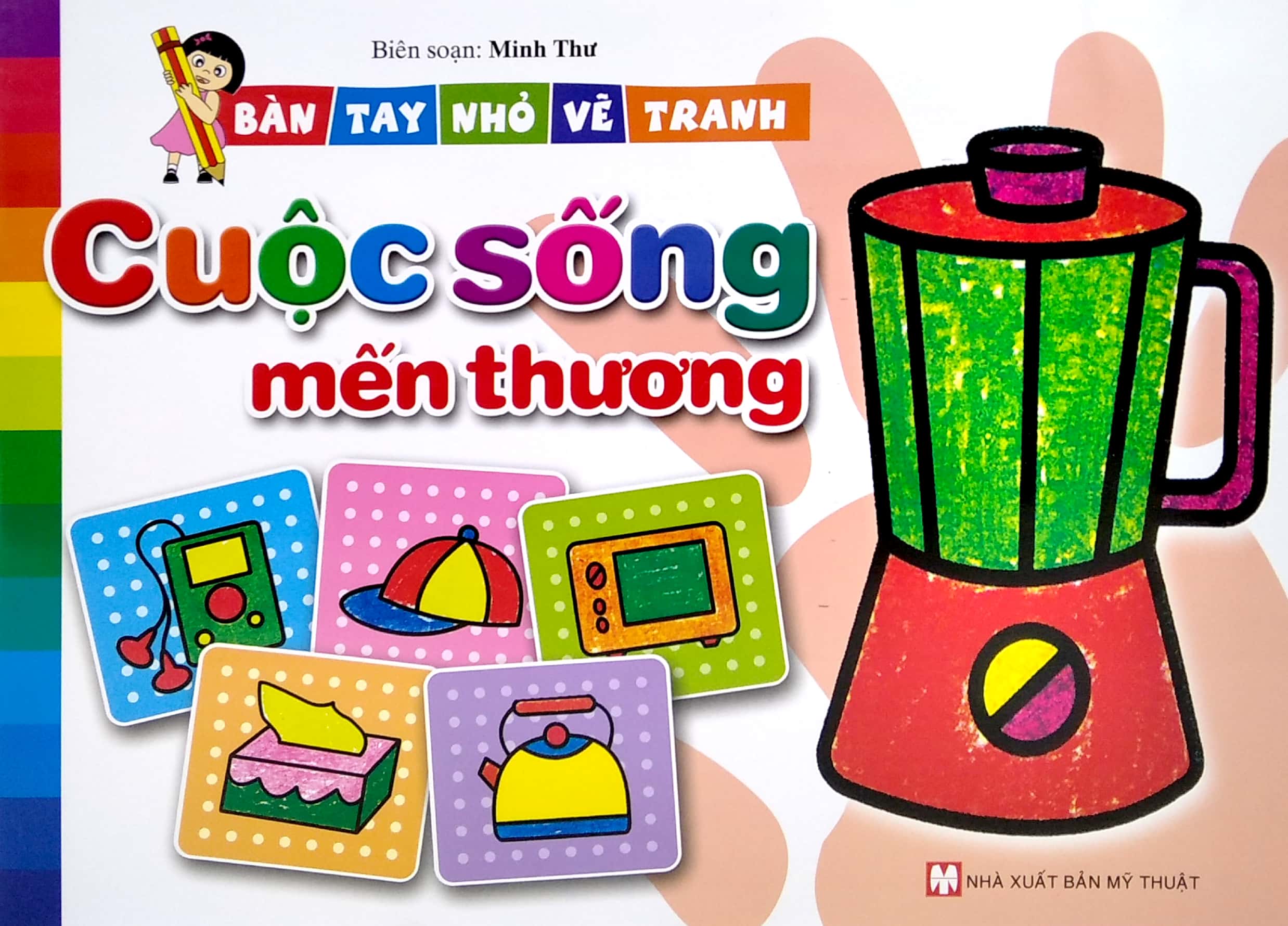 bàn tay nhỏ vẽ tranh - cuộc sông mến thương