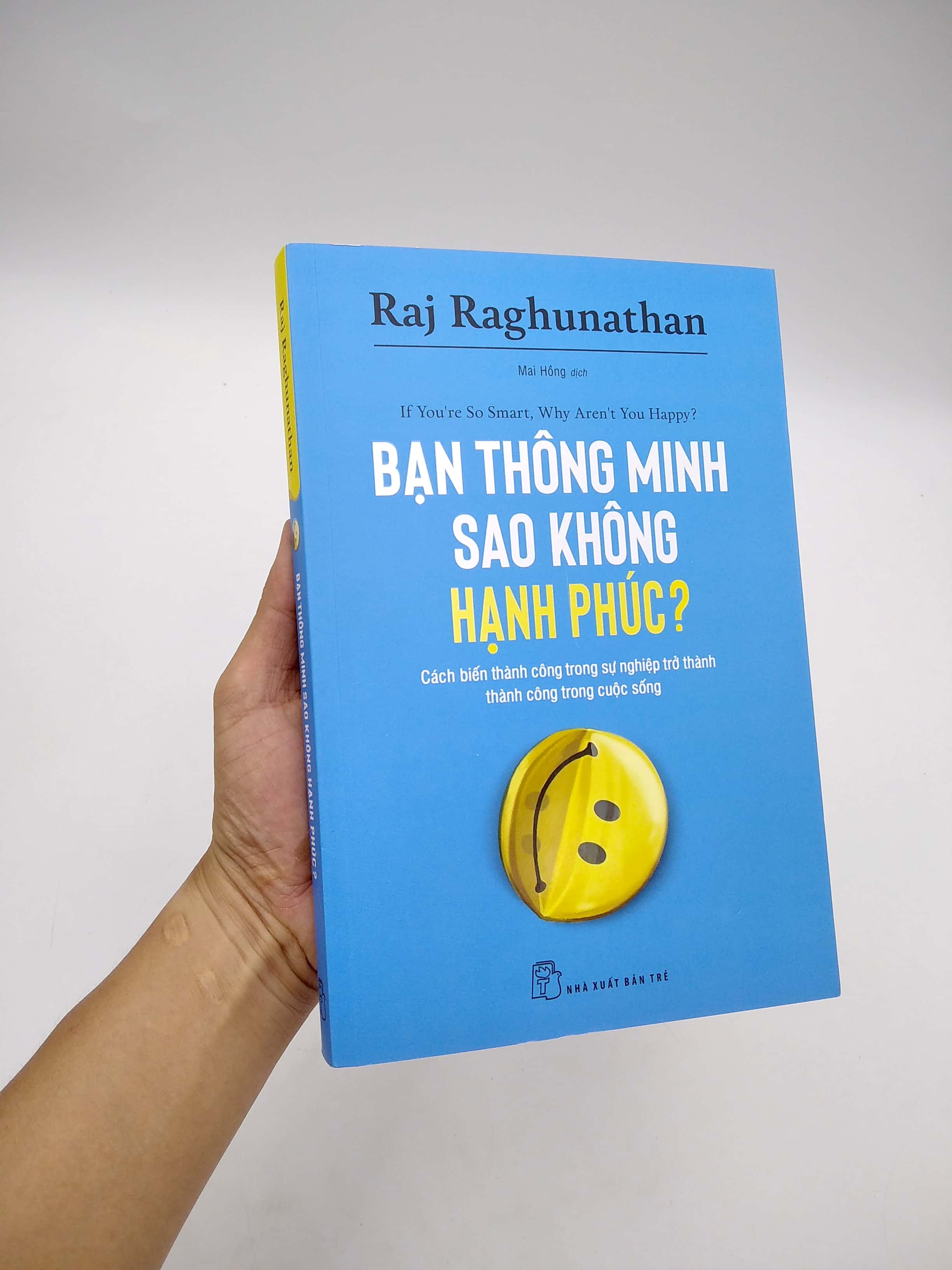 bạn thông minh sao không hạnh phúc? - if you're so smart, why aren't you happy?