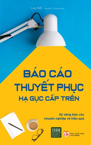 báo cáo thuyết phục hạ gục cấp trên