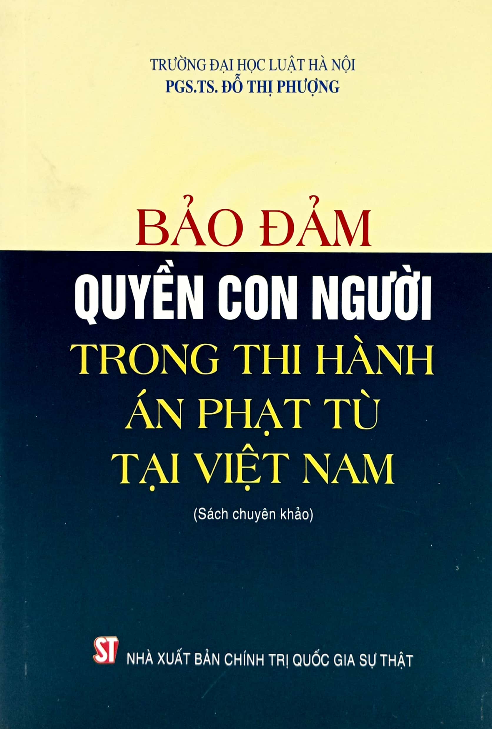 bảo đảm quyền con người trong thi hành án phạt tù tại việt nam (sách chuyên khảo)