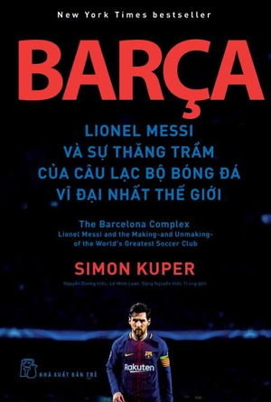 barça lionel messi và sự thăng trầm của câu lạc bộ bóng đá vĩ đại nhất thế giới