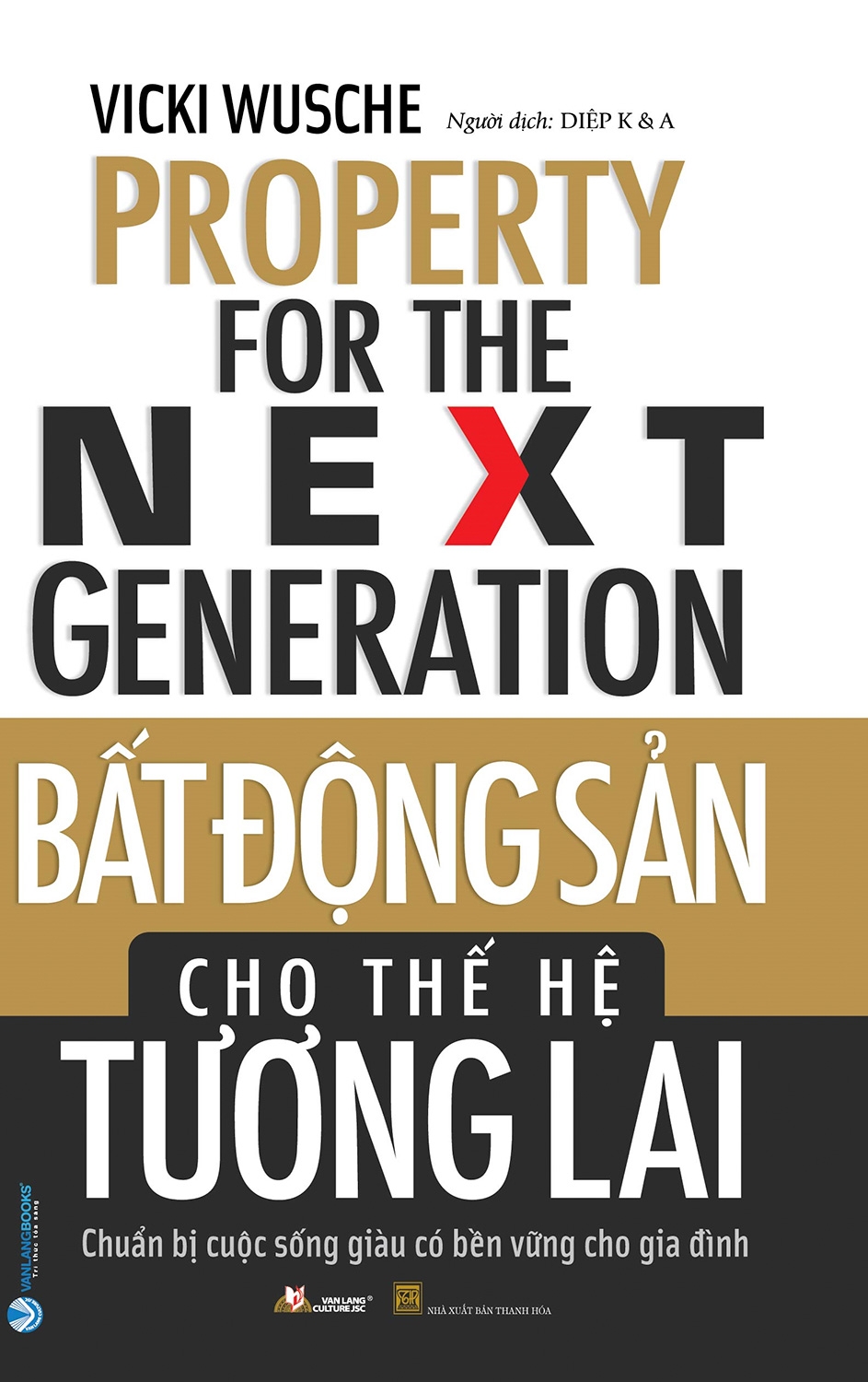 bất động sản cho thế hệ tương lai - chuẩn bị cuộc sống giàu có bền vững cho gia đình