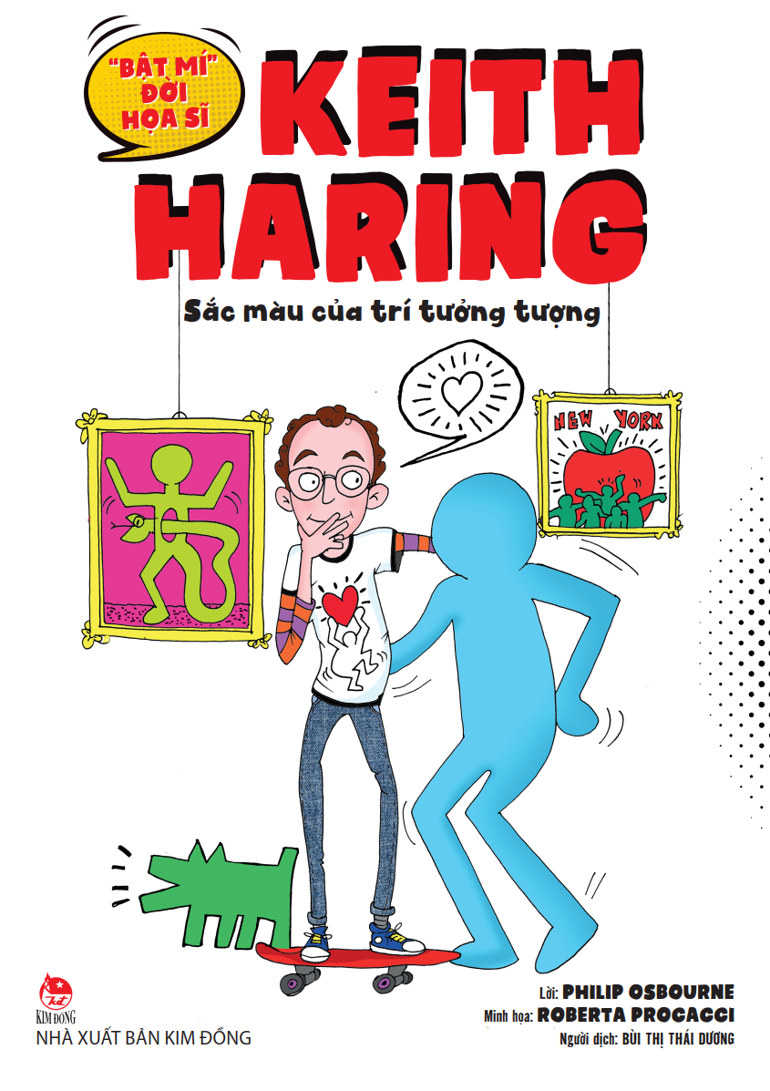 "bật mí" đời hoạ sĩ - keith haring - sắc màu của trí tưởng tượng
