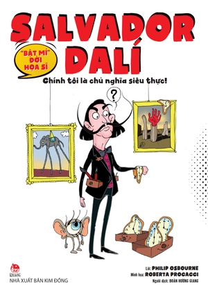 "bật mí" đời hoạ sĩ - salvador dalí - chính tôi là chủ nghĩa siêu thực!