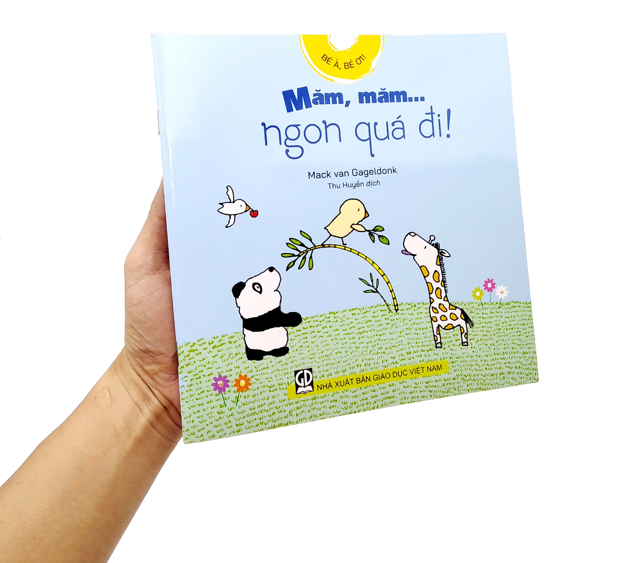 bé à, bé ơi - măm, măm… ngon quá đi!