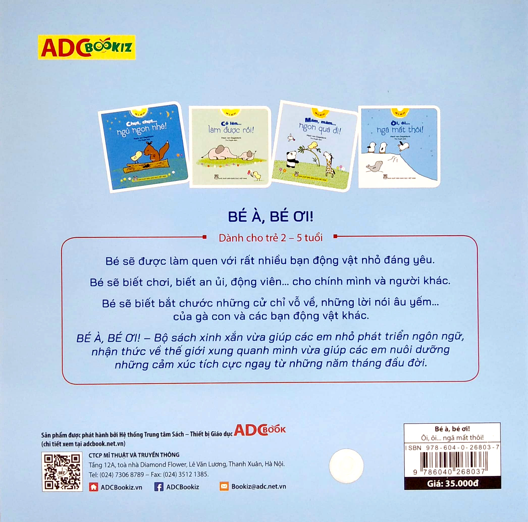 bé à, bé ơi - ôi, ôi… ngã mất thôi!