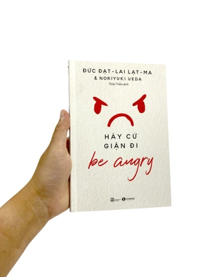 be angry - hãy cứ giận đi (tái bản 2024)