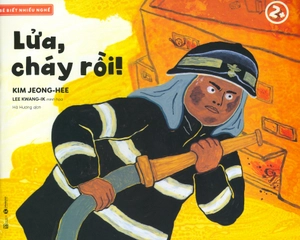 bé biết nhiều nghề - lửa, cháy rồi! (2 tuổi)