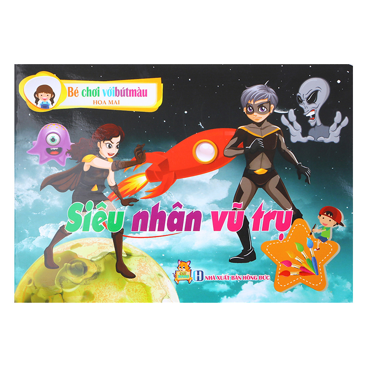 bé chơi với bút màu - siêu nhân với vũ trụ