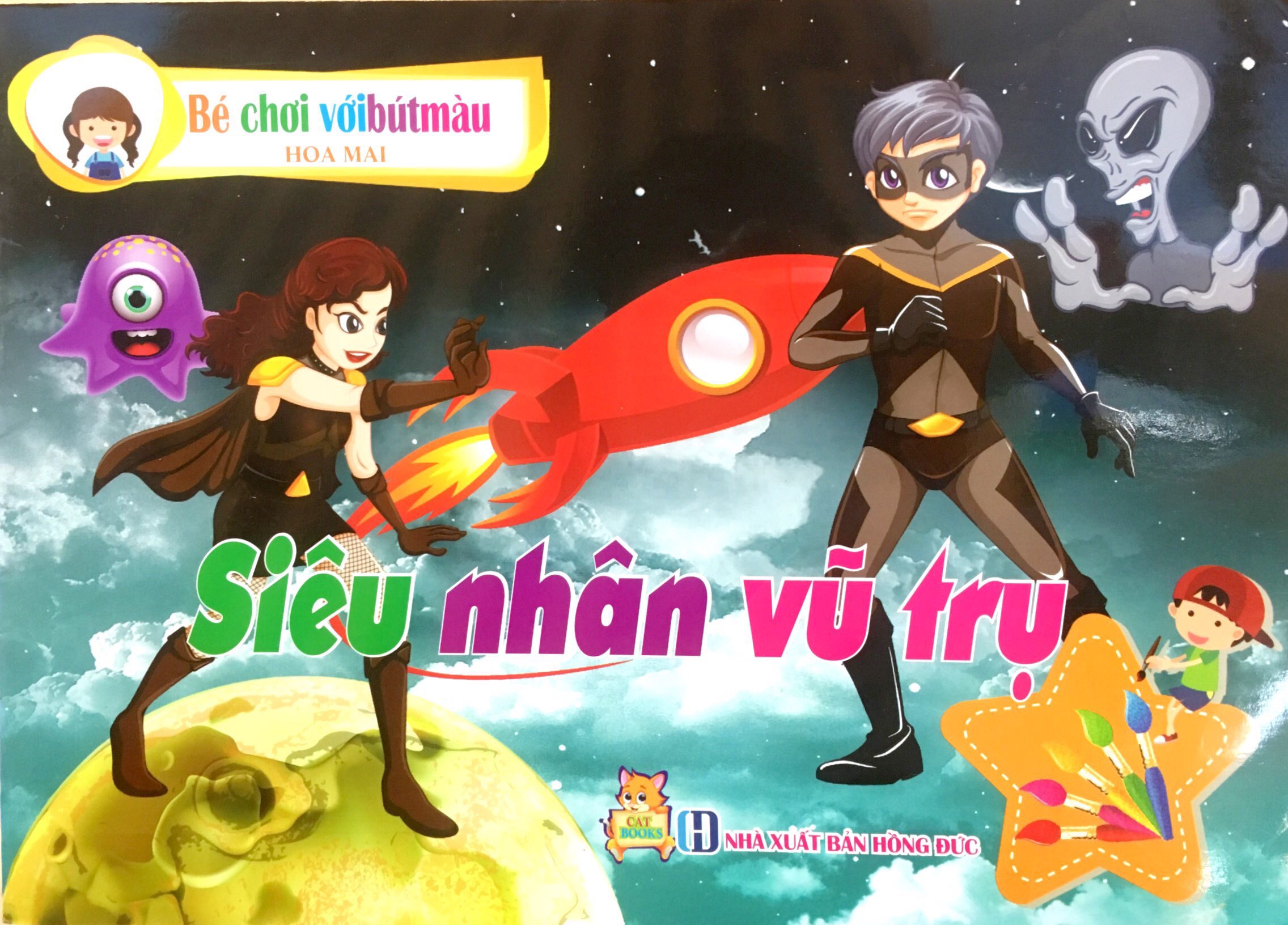 bé chơi với bút màu - siêu nhân với vũ trụ