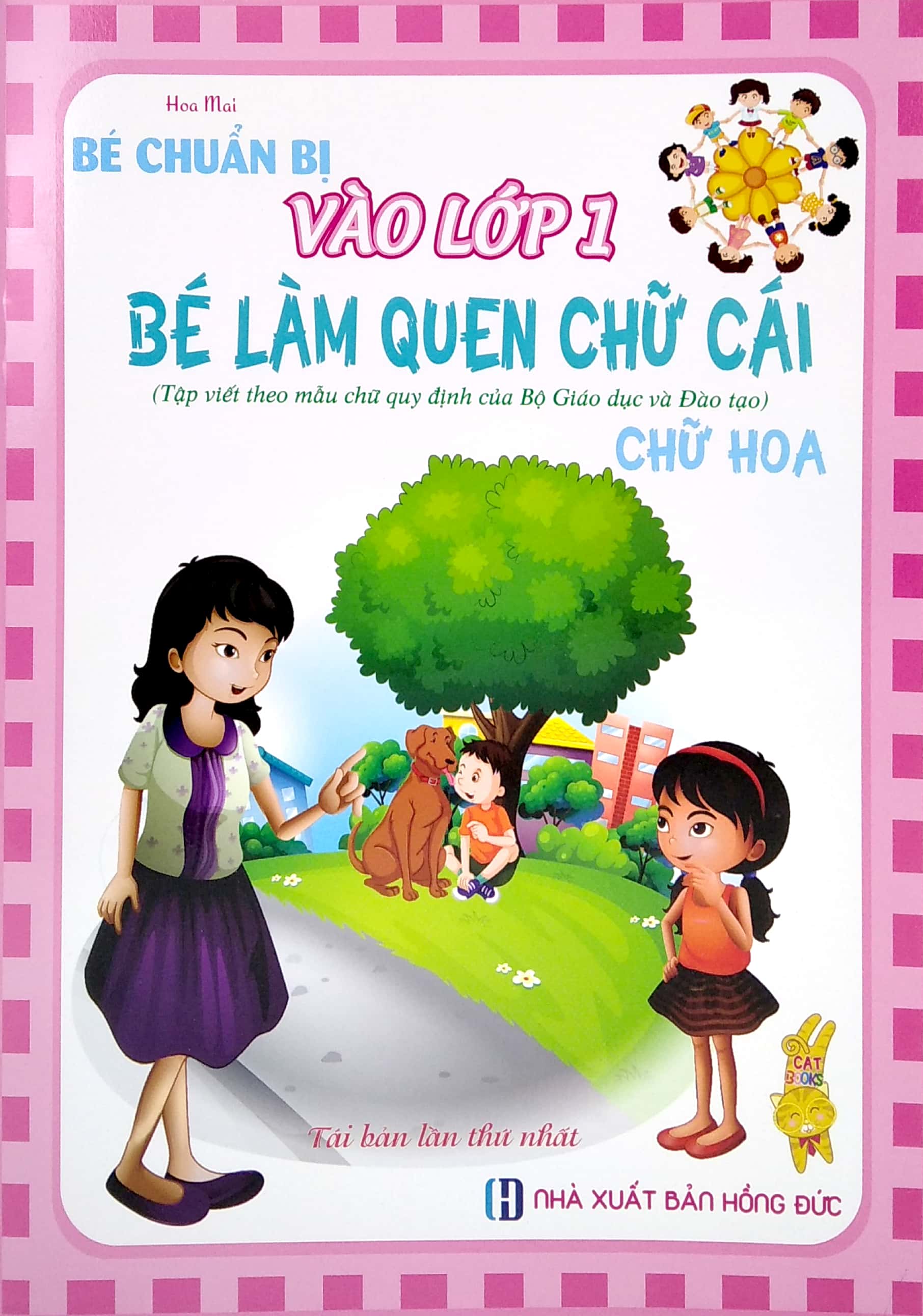 bé chuẩn bị vào lớp 1 - bé làm quen chữ cái - chữ hoa (tái bản 2021)