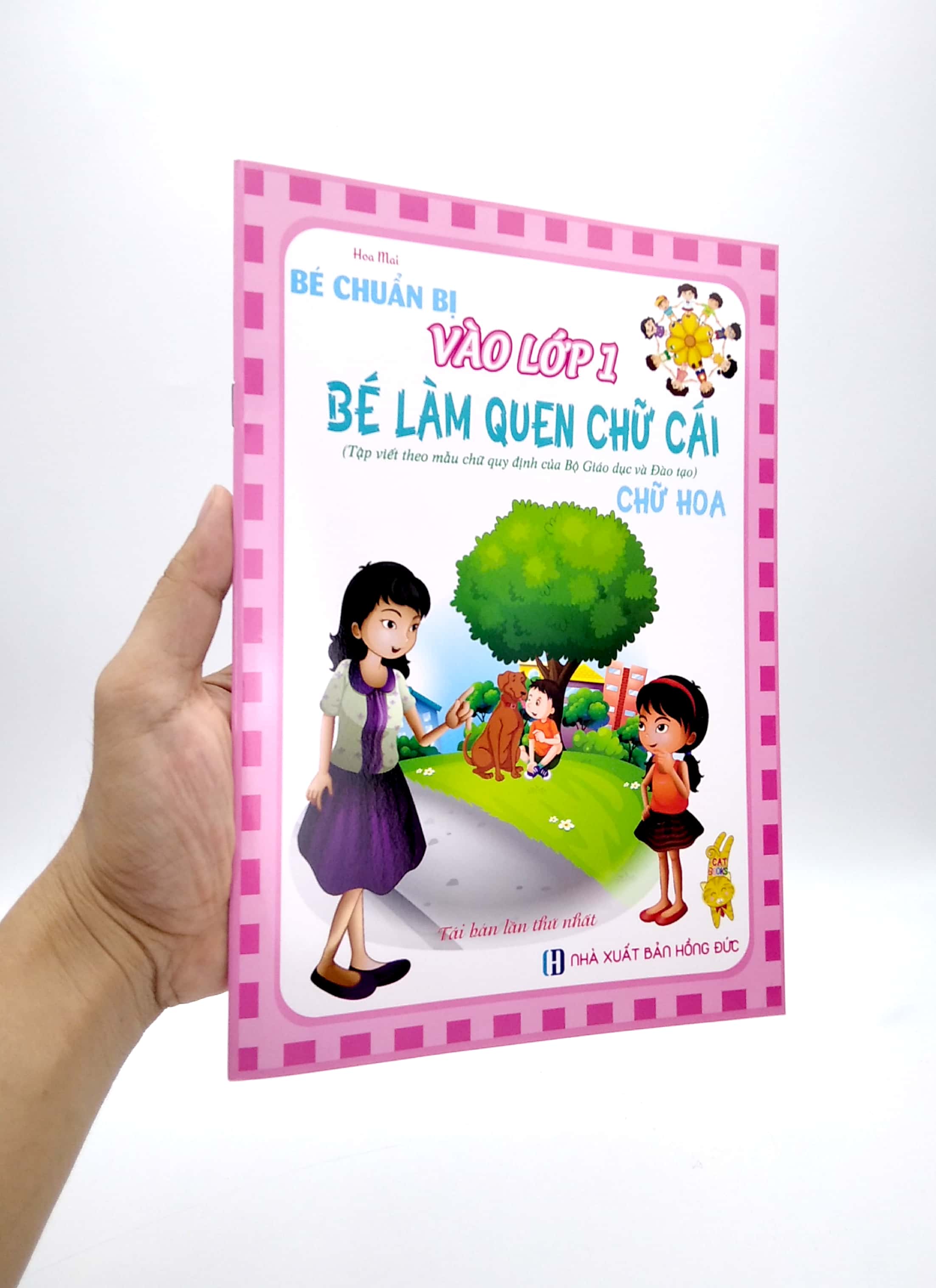 bé chuẩn bị vào lớp 1 - bé làm quen chữ cái - chữ hoa (tái bản 2021)