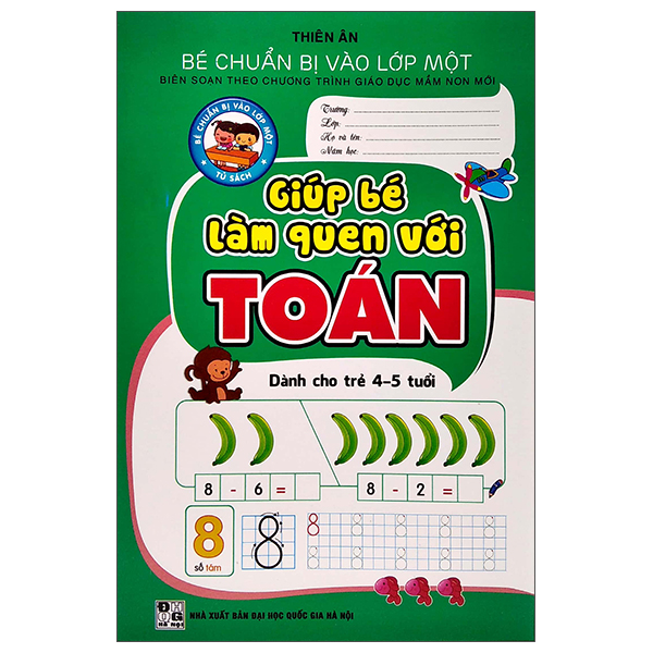 bé chuẩn bị vào lớp 1 - giúp bé làm quen với toán (dành cho trẻ 4-5 tuổi)