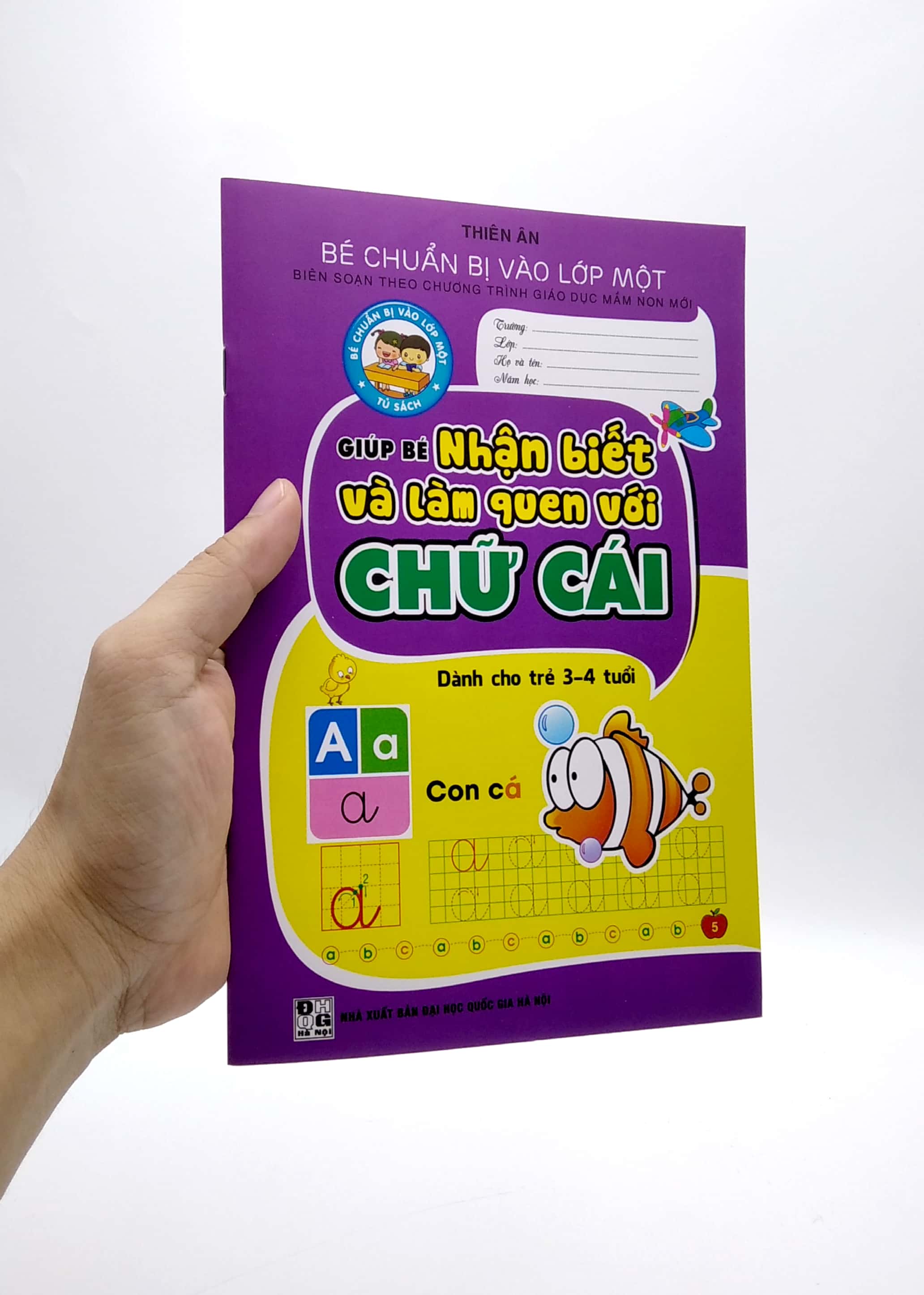 bé chuẩn bị vào lớp 1 - giúp bé nhận biết và làm quen với chữ cái (dành cho trẻ 3-4 tuổi)