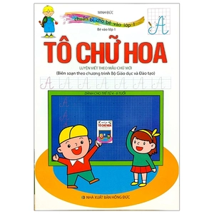 bé chuẩn bị vào lớp 1 - tô chữ hoa