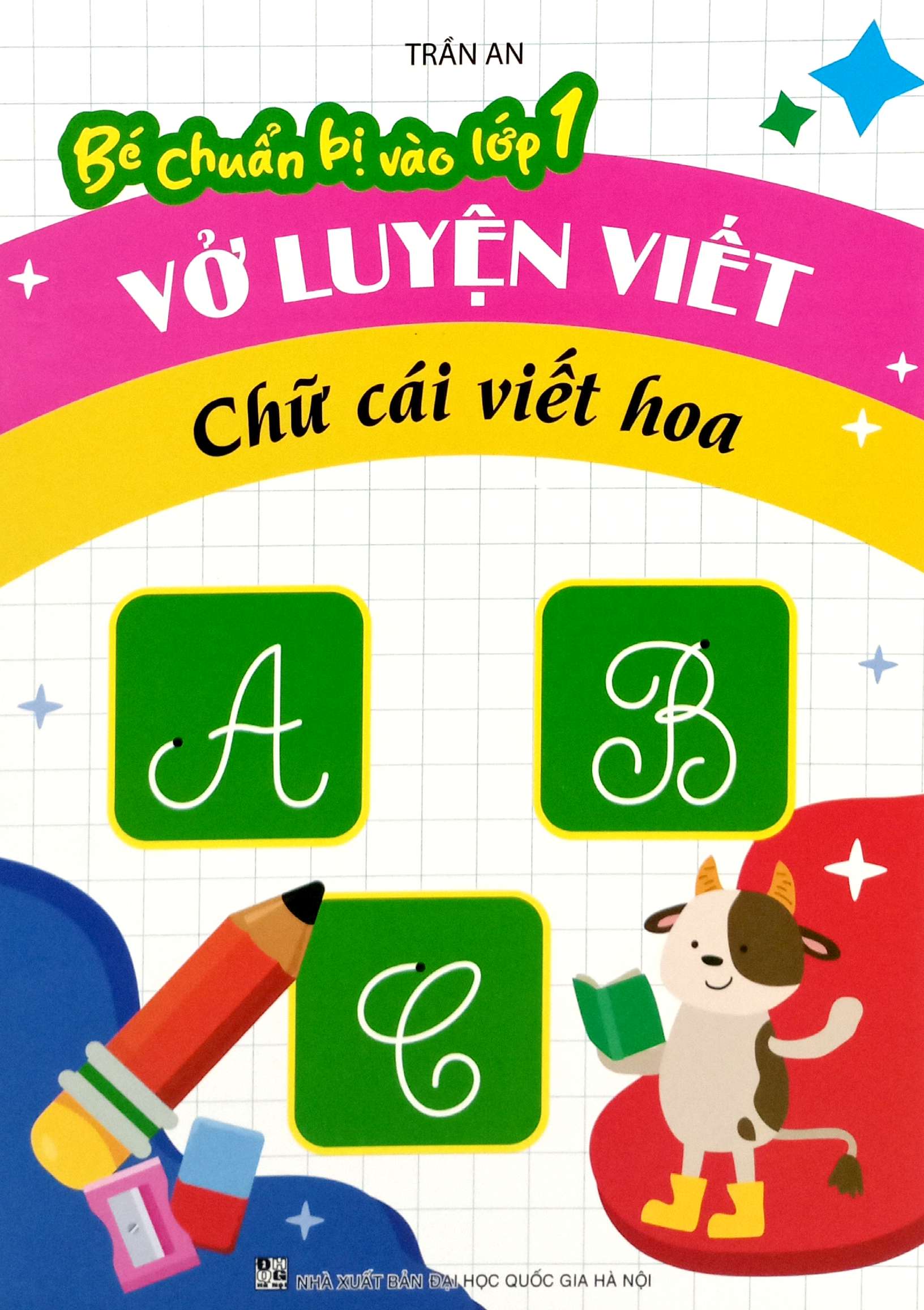 Be Chuan Bi Vao Lop 1 - Vo Luyen Viet Chu Cai Viet Hoa