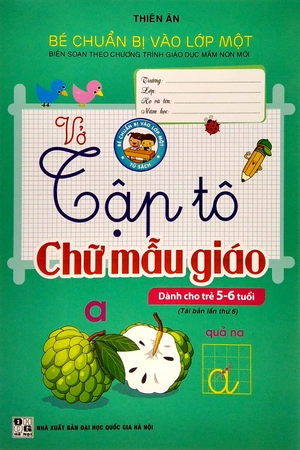 bé chuẩn bị vào lớp một - vở tập tô chữ mẫu giáo (dành cho trẻ 5-6 tuổi) (tái bản)