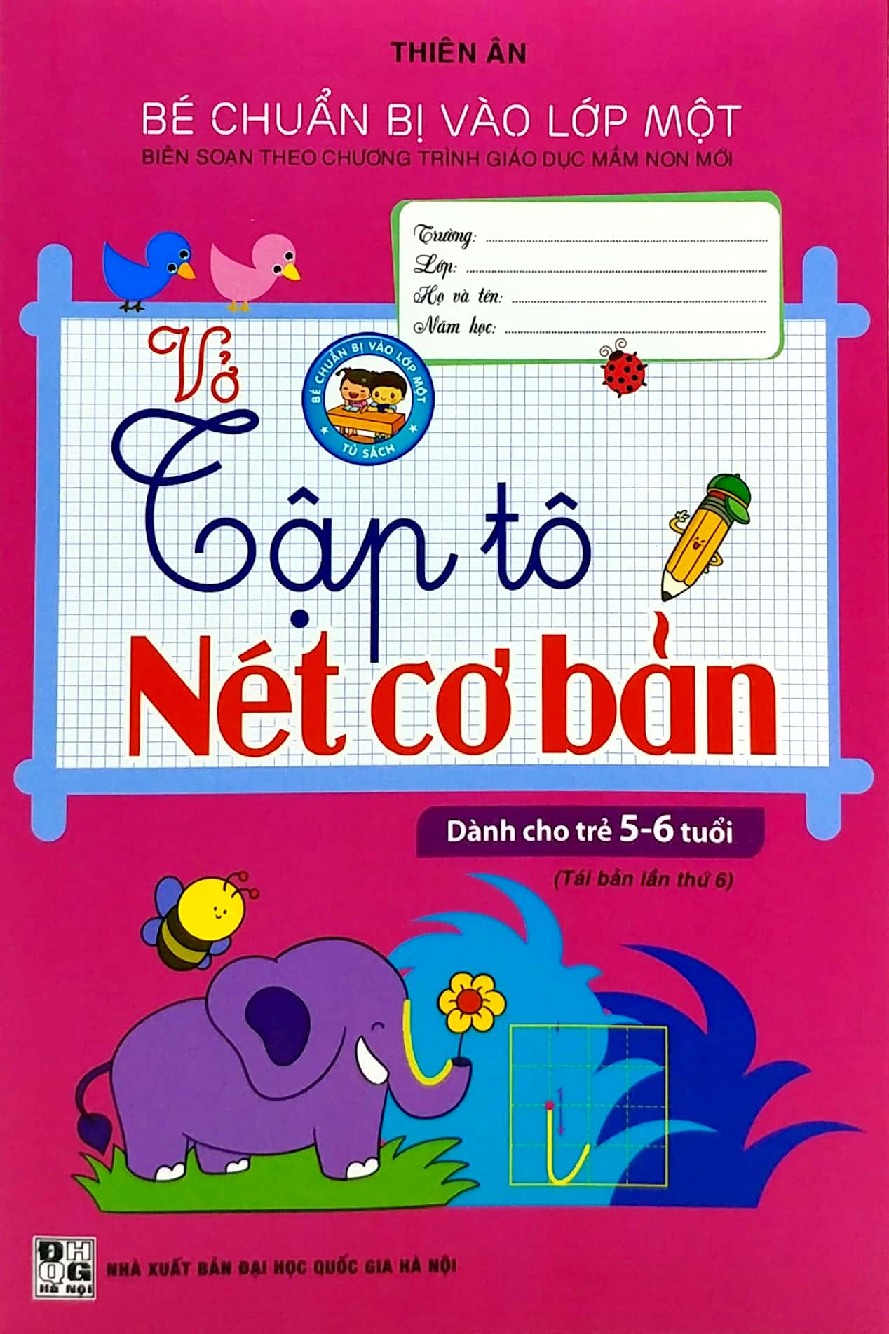 bé chuẩn bị vào lớp một - vở tập tô nét cơ bản (dành cho trẻ 5-6 tuổi)