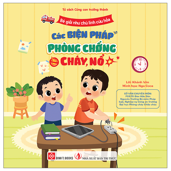 bé giỏi như chú lính cứu hỏa - các biện pháp phòng chống cháy, nổ