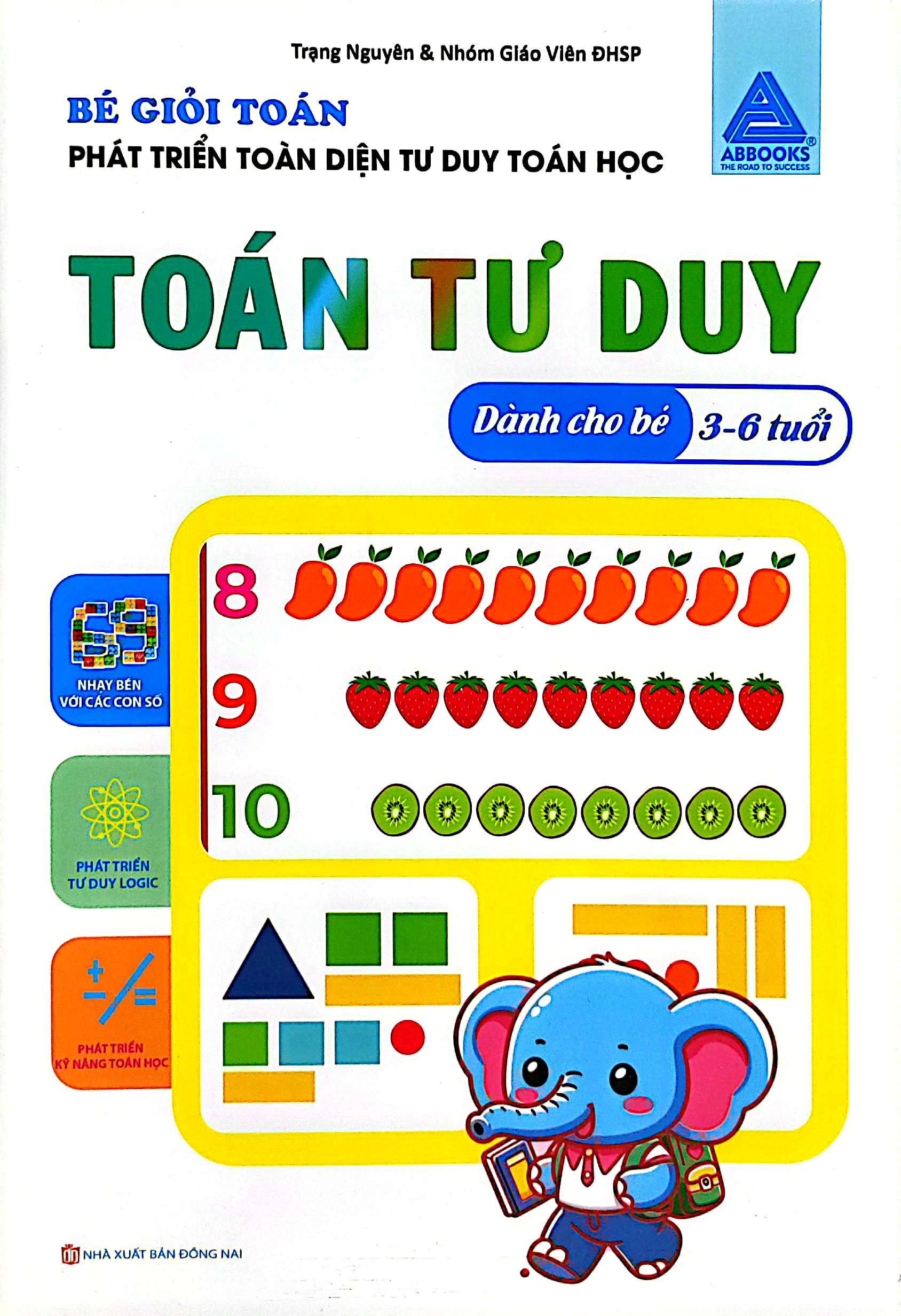 Be Gioi Toan - Phat Trien Toan Dien Tu Duy Toan Hoc - Toan Tu Duy (Danh Cho Be 3-6 Tuoi)