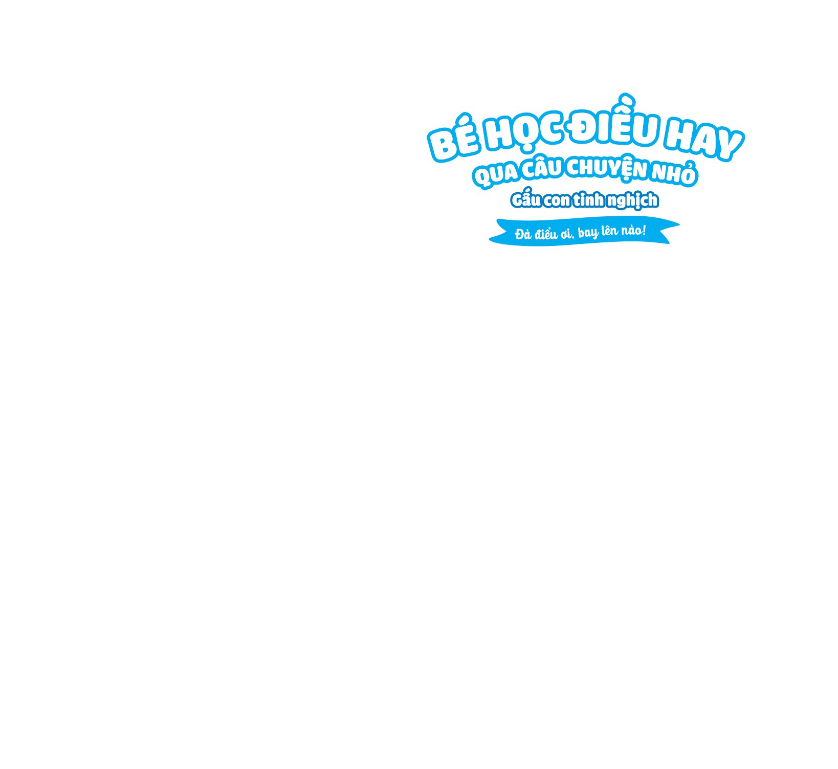 bé học điều hay qua câu chuyện nhỏ - gấu con tinh nghịch - đà điểu ơi, bay lên nào!