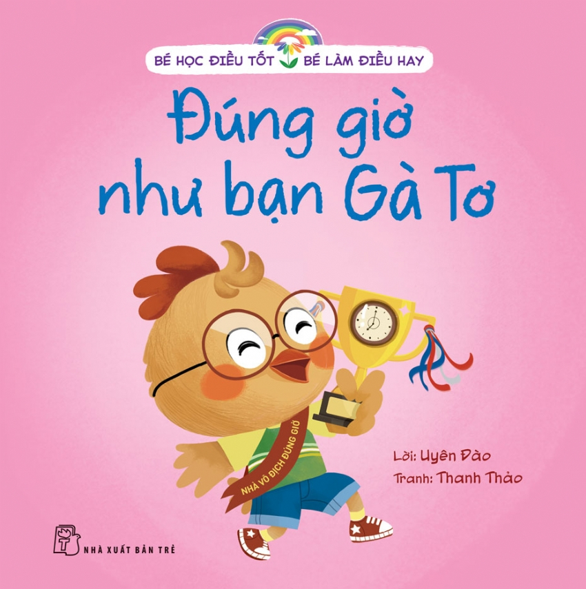 bé học điều tốt - bé làm điều hay - đúng giờ như bạn gà tơ