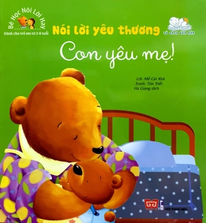 bé học nói lời hay - nói lời yêu thương - con yêu mẹ!