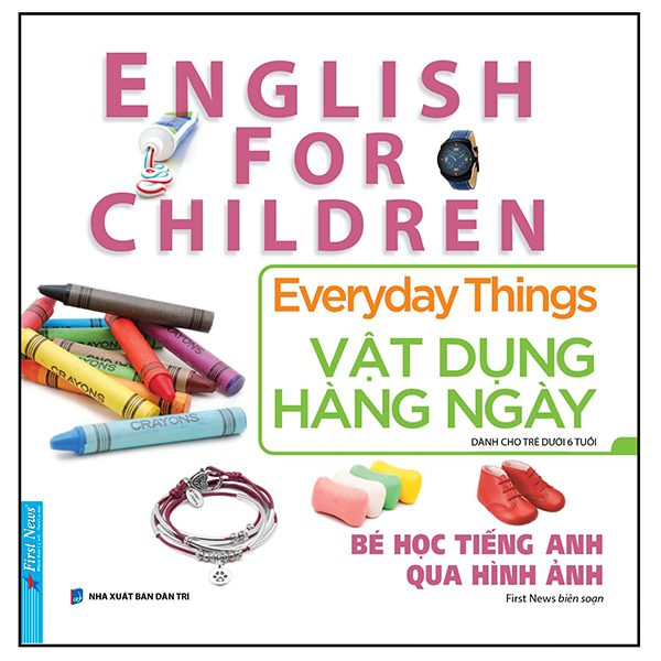 bé học tiếng anh qua hình ảnh - english for children - vật dụng hàng ngày - everyday things