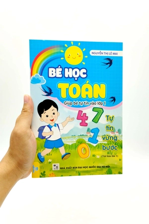 bé học toán - giúp bé tự tin vào lớp 1 (tái bản 2022)