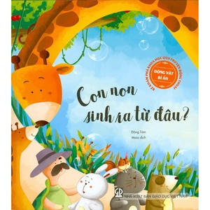 bé khám phá khoa học qua truyện đồng thoại - động vật bí ẩn: con non sinh ra từ đâu?