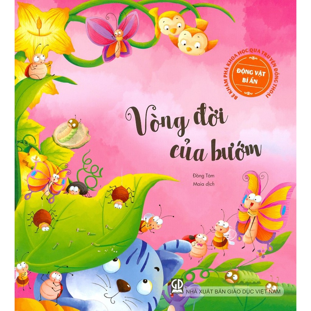 bé khám phá khoa học qua truyện đồng thoại - động vật bí ẩn: vòng đời của bướm