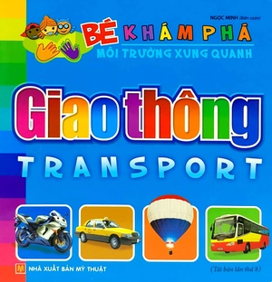 bé khám phá môi trường xung quanh - giao thông (tái bản 2022)