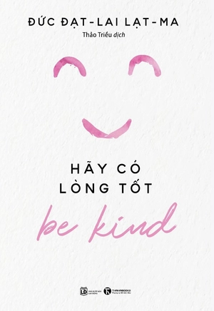 be kind - hãy có lòng tốt