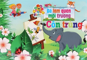 bé làm quen môi trường - côn trùng