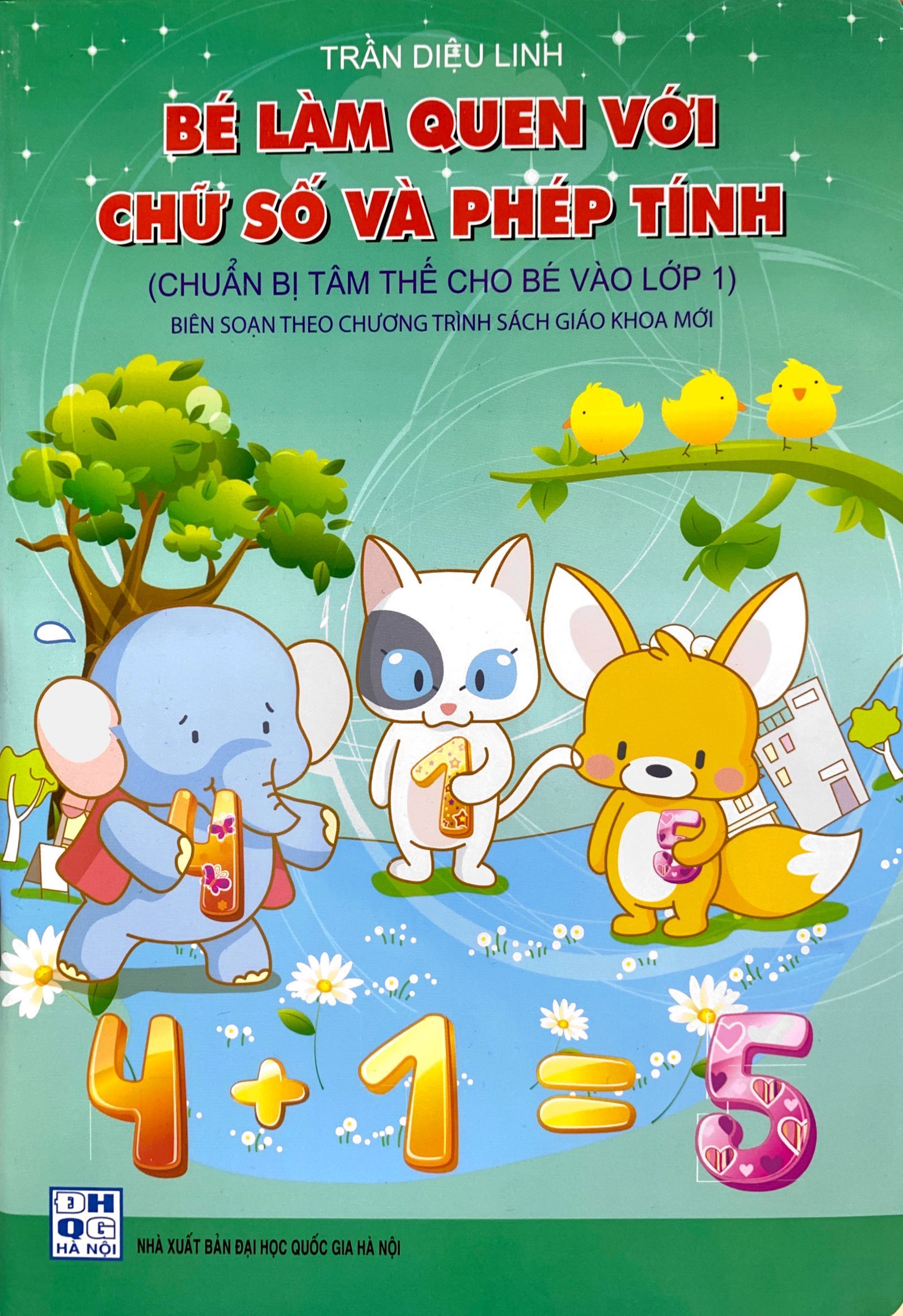 Be Lam Quen Voi Chu So Va Phep Tinh (Chuan Bi Tam The Cho Be Vao Lop 1)