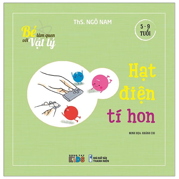 bé làm quen với vật lý - hạt điện tí hon