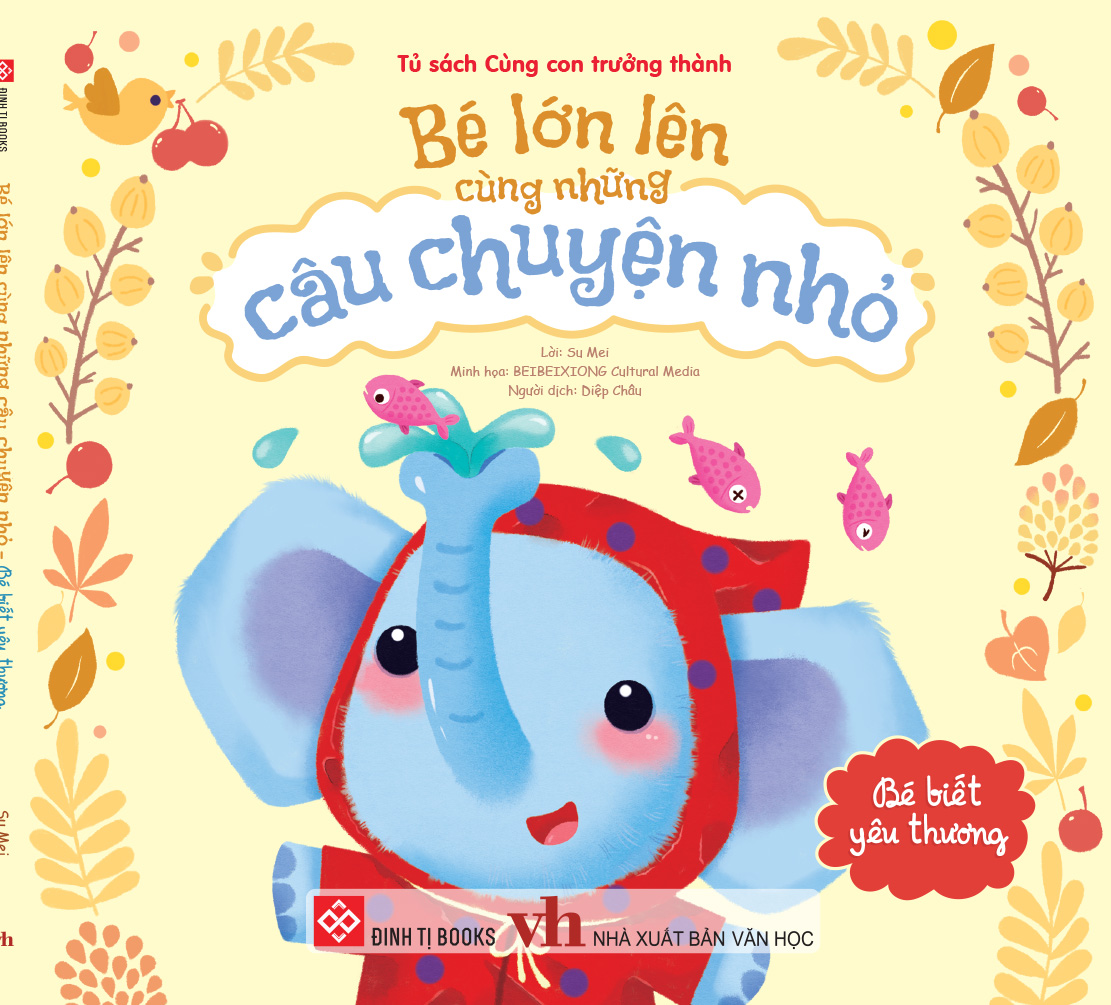 Be Lon Len Cung Nhung Cau Chuyen Nho - Be Biet Yeu Thuong