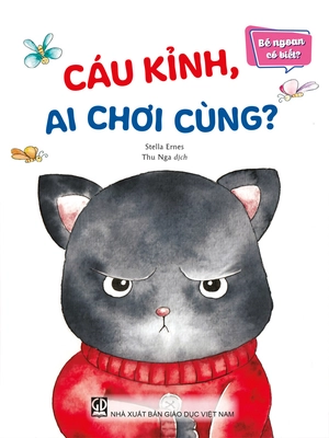 bé ngoan có biết - cáu kỉnh, ai chơi cùng