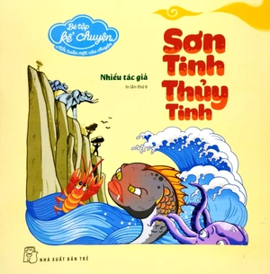 bé tập kể chuyện - sơn tinh thủy tinh (tái bản 2023)