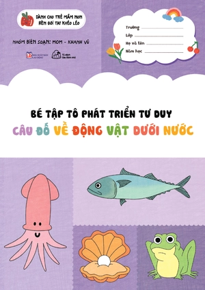 bé tập tô phát triển tư duy - câu đố về động vật dưới nước