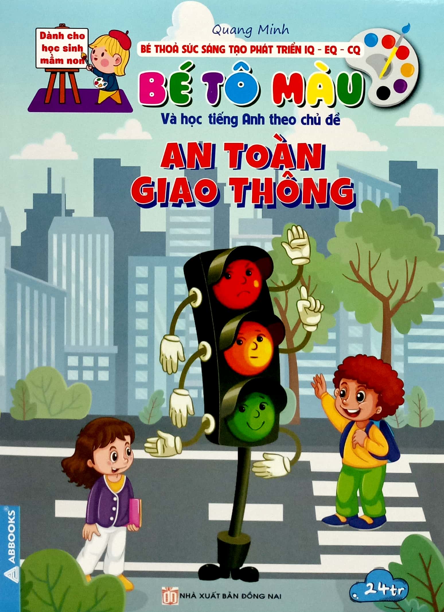 bé thỏa sức sáng tạo phát triển iq-eq-cq - bé tô màu và học tiếng anh theo chủ đề - an toàn giao thông