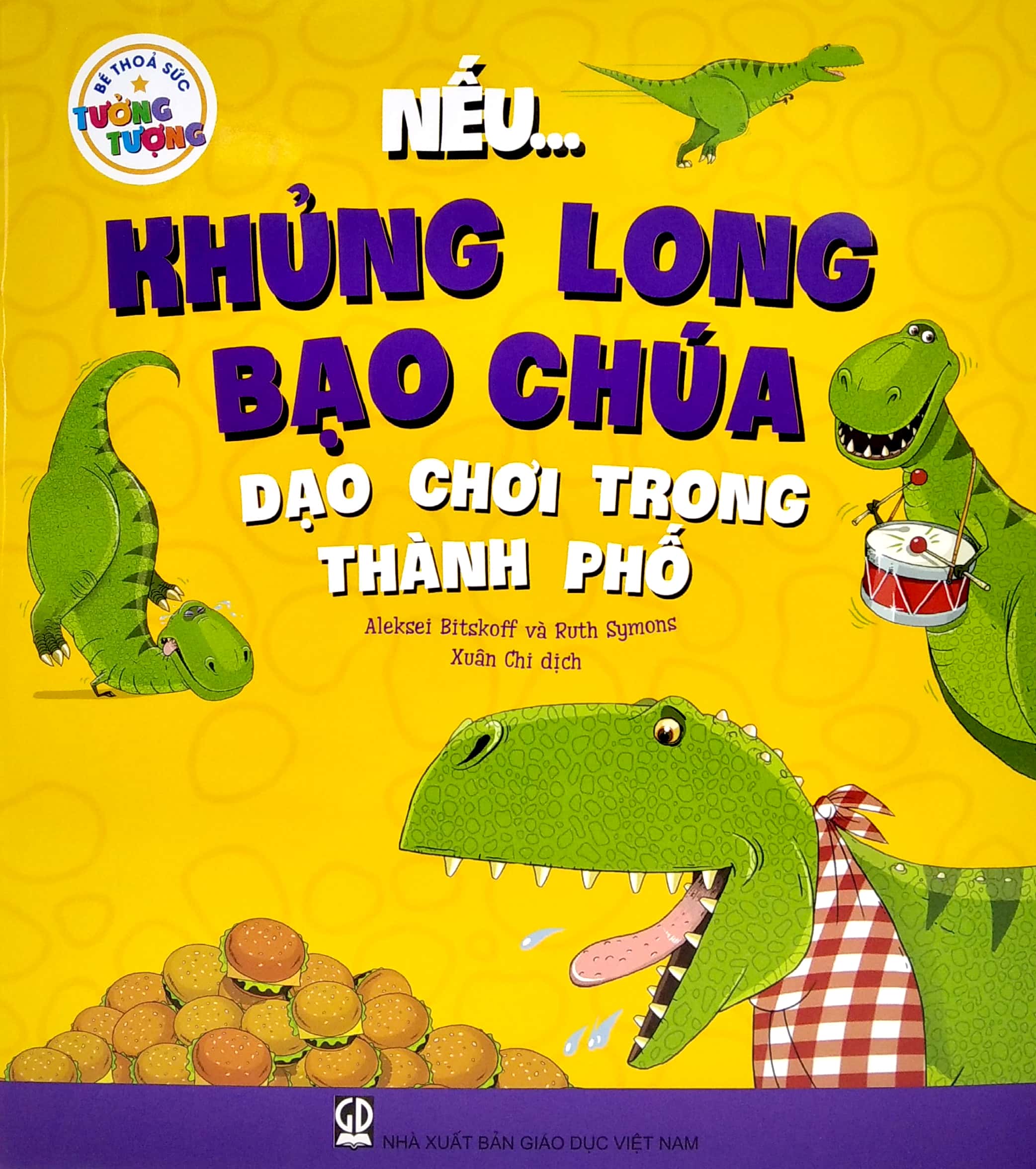 bé thỏa sức tưởng tượng - nếu...khủng long bạo chúa dạo chơi trong thành phố
