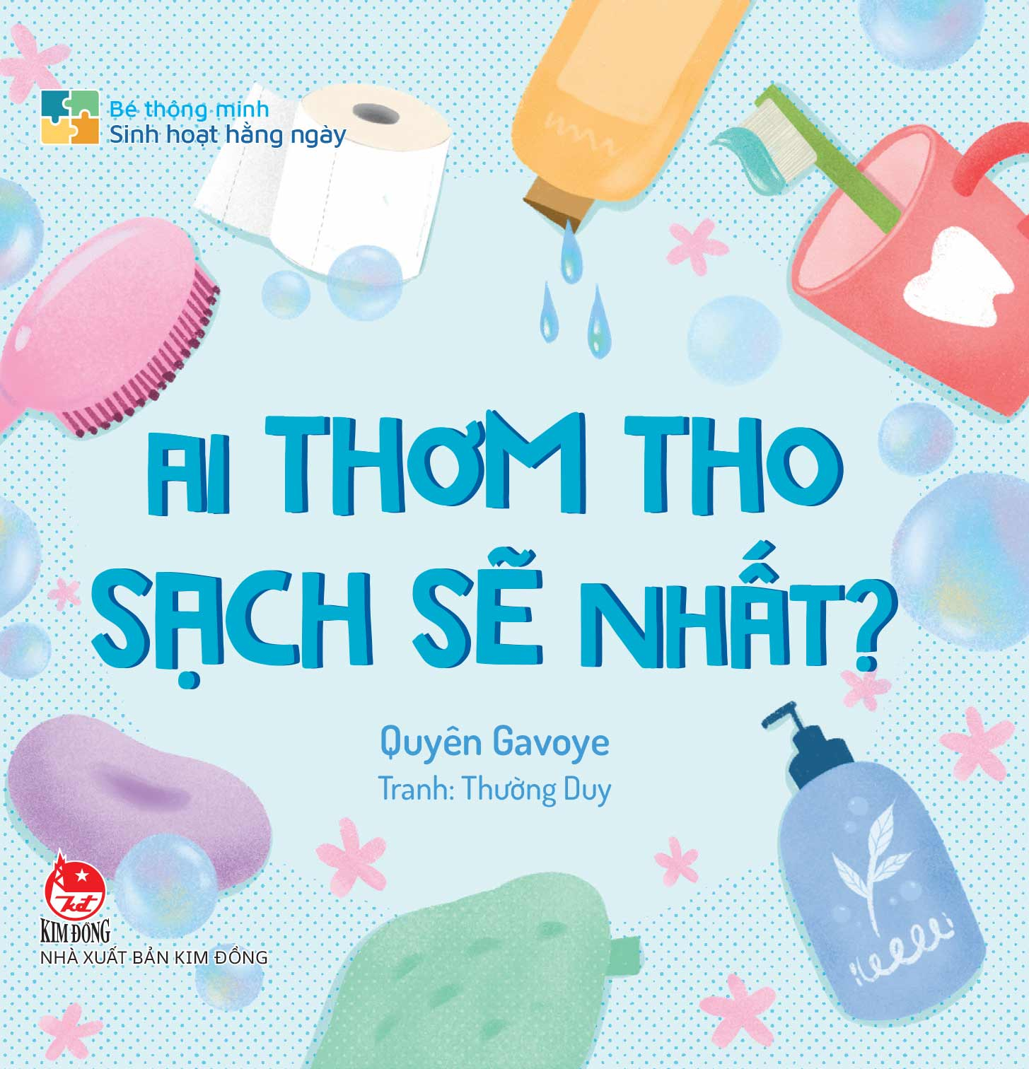 bé thông minh - sinh hoạt hằng ngày - ai thơm tho sạch sẽ nhất? - bìa cứng
