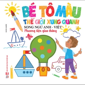 bé tô màu thế giới xung quanh - song ngữ anh-việt - phương tiện giao thông
