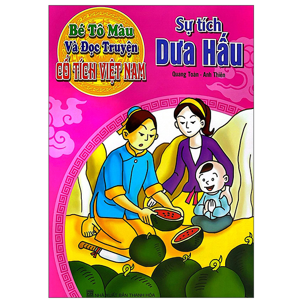 Bé Tô Màu Và Đọc Truyện - Cổ Tích Việt Nam - Chàng Sọ Dừa (Tái Bản 2025)