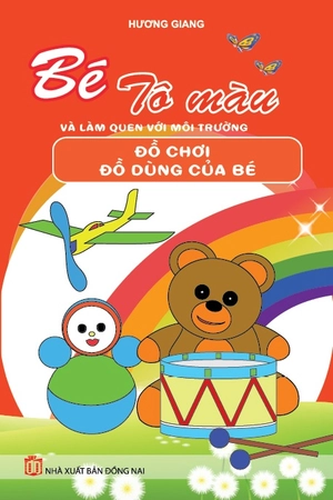 bé tô màu và làm quen với môi trường - đồ chơi, đồ dùng của bé