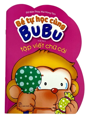 bé tự học cùng bubu - tập viết chữ cái (tái bản)